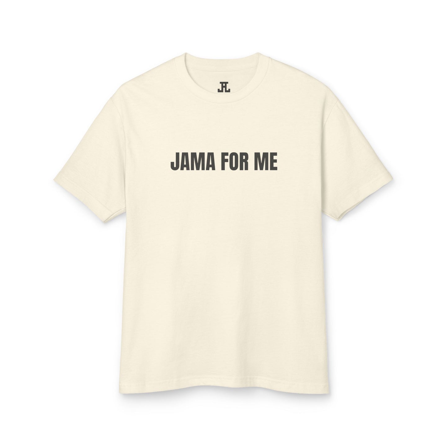 Jama For Me T-Shirt