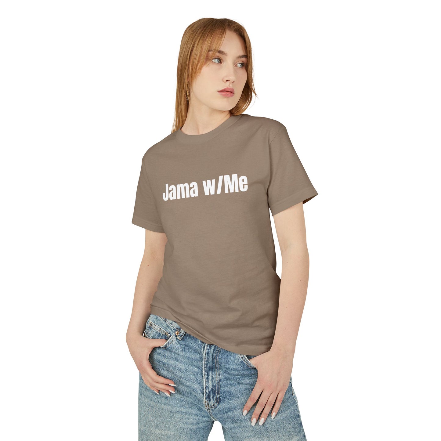 Jama w/Me T-Shirt