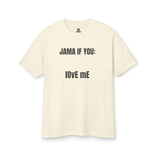 Jama If You T-Shirt