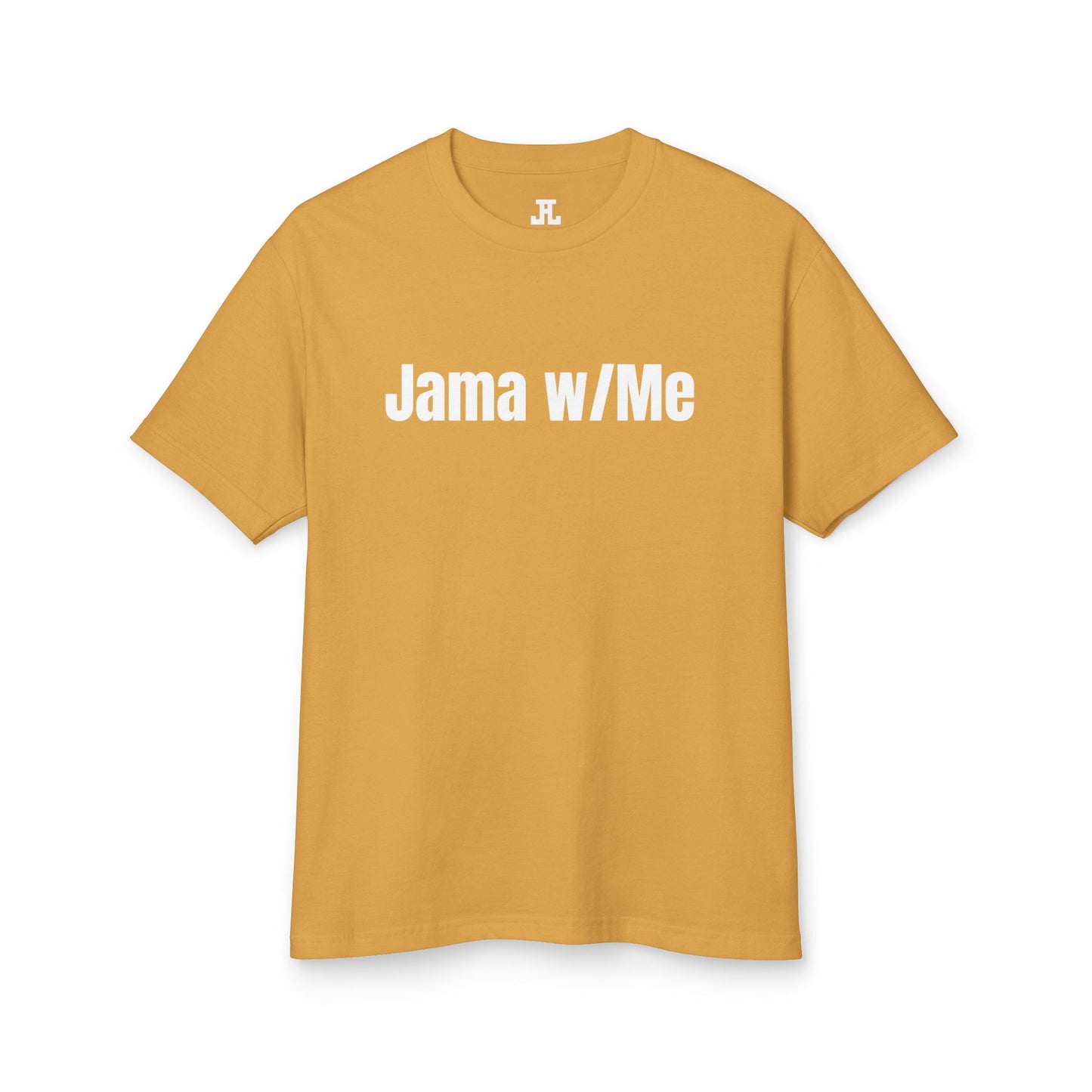 Jama w/Me T-Shirt