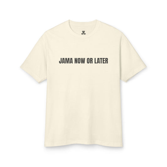 Jama Now or Later: Now